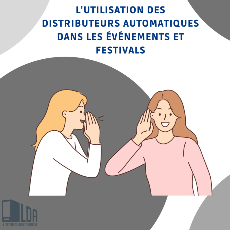 L'Utilisation des Distributeurs Automatiques dans les Événements et Festivals