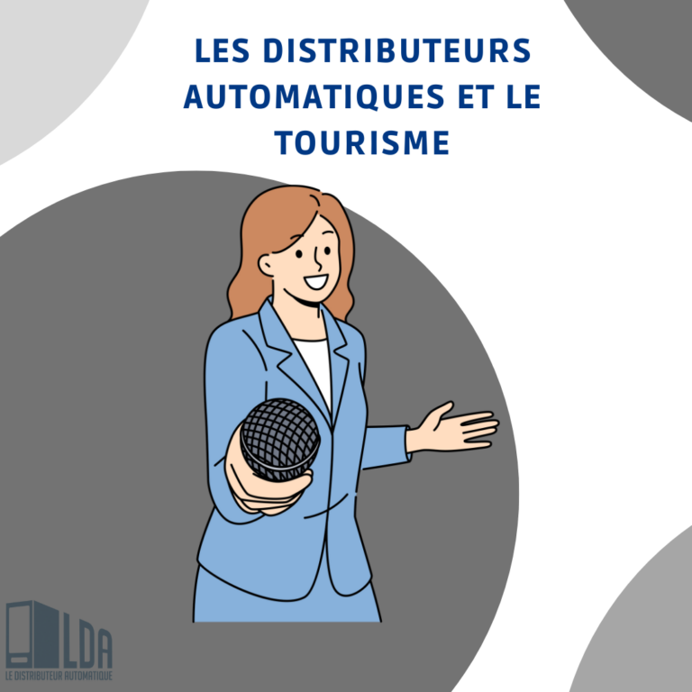 Les Distributeurs Automatiques et le Tourisme