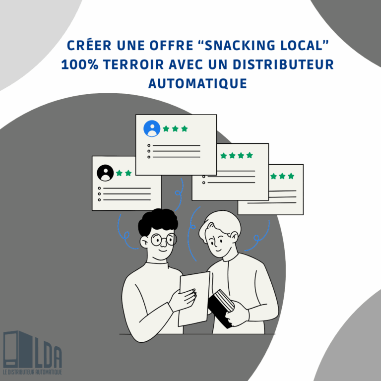 Créer une offre “Snacking Local” 100% Terroir avec un Distributeur Automatique